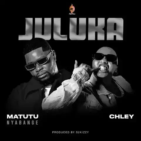 Matutu Nyabange ft Chley - Juluka Mp3 Download