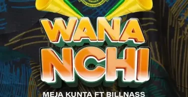 Meja Kunta ft Billnass - Wananchi Mp3 Download