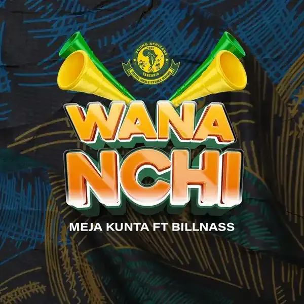 Meja Kunta ft Billnass - Wananchi Mp3 Download