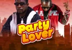 Dj Davizo ft Joh Makini - Party Lover Mp3 Download