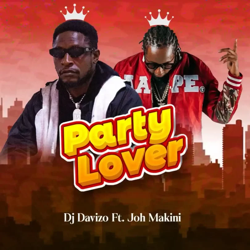 Dj Davizo ft Joh Makini - Party Lover Mp3 Download