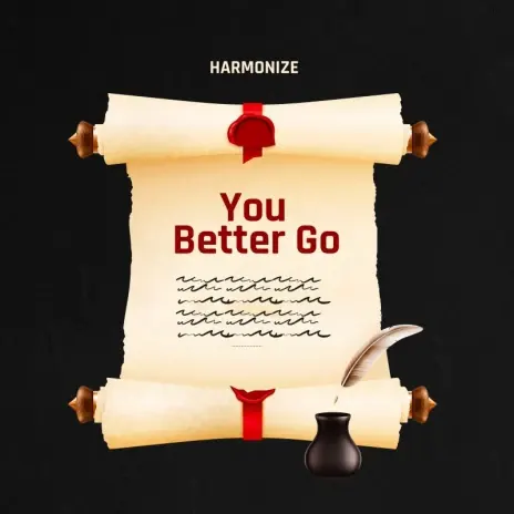 Harmonize - You Better Go Mp3 Download