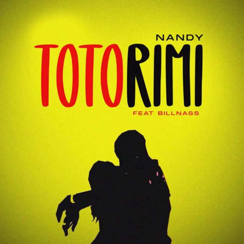 Nandy ft Billnass - Totorimi Mp3 Download