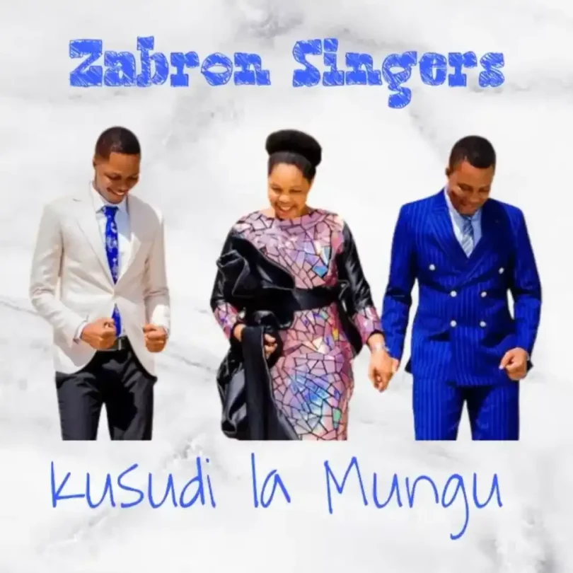 Zabron Singers - Kusudi La Mungu Mp3 Download