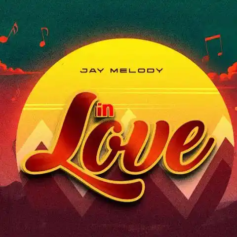 Jay Melody - In Love Mp3 Download